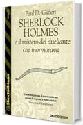 Sherlock Holmes e il mistero del duellante che mormorava