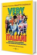 Very Italiani: Breve storia d'Italia attraverso 50 grandi persone che l'hanno resa unica