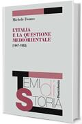 L'Italia e la questione mediorientale (1947-1953)