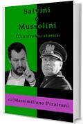 Salvini e Mussolini - Il confronto storico: Come e perchè il duce è migliore del capitano