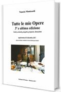 Tutte le mie opere fino al 2017: Libri, articoli, progetti, proposte, donazioni