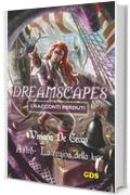 Astro La regina della luce - Dreamscapes - I racconti perduti- Volume 17