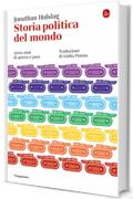 Storia politica del mondo. 3000 anni di guerra e pace (La cultura Vol. 1247)