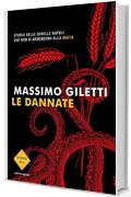 Le dannate: Storia delle sorelle Napoli, che non si arrendono alla mafia