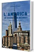 L'America - Un sogno o un incubo?