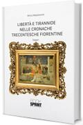 Libertà e tirannide nelle cronache trecentesche fiorentine