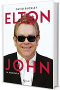 Elton John. La biografia