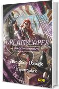 L'interrogatorio - Dreamscapes - I racconti perduti- Volume 14