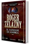 Il sangue di Ambra (Cronache di Ambra #7) (Fanucci Editore)