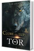 Il cuore del lupo - parte 1: Tor