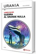 Guerra al grande nulla (Urania)