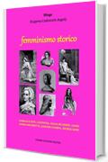 Femminismo storico: Isabella d’Este, Cleopatra, Giulia Récamier, Laura, Maria Antonietta, Gaspara Stampa, George Sand