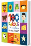 100 parole in inglese Piccine e Picciò (Piccini Picciò Vol. 9)