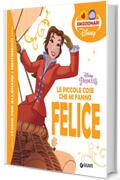 Disney Princess. Le piccole cose che mi fanno felice (Gli Emozionari Vol. 4)