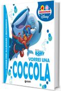 Alla ricerca di Dory. Vorrei una coccola (Gli Emozionari Vol. 2)