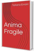 Anima Fragile