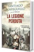 La legione perduta (La saga di Traiano Vol. 4)