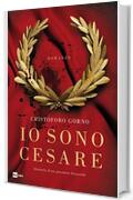 IO SONO CESARE: Memorie di un giocatore d’azzardo