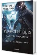 Percepliquis - La città nascosta: The Riyria revelations