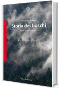 Storia dei boschi: Dalle origini a oggi