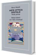 Arte ottica digitale. Parte prima