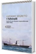 I Feltrinelli: Storia di una dinastia imprenditoriale (1854-1942)