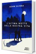 L'ultima notte della nostra vita