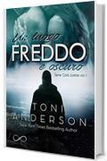 Un luogo freddo e oscuro (Serie Cold Justice Vol. 1)