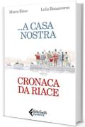 ...a casa nostra: Cronaca di Riace