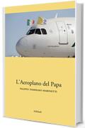 L’aeroplano del Papa