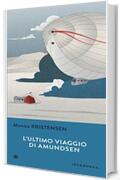 L'ultimo viaggio di Roald Amundsen (Narrativa)