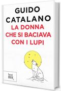 La donna che si baciava con i lupi