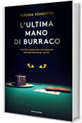 L'ultima mano di burraco: Quattro coinquilini e un'indagine (per non parlar del gatto)