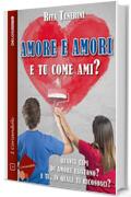 Amore e amori - E tu come ami?