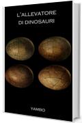 L'allevatore di dinosauri