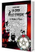 Il Rubino di Fuoco: Serie - La Casa delle Streghe 3