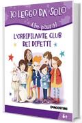 L'orripilante club dei difetti (Io leggo da solo 6+ Vol. 20)