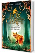 Foxcraft. Il consiglio dei saggi