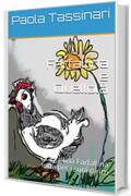 Farfallina e Quellolà: La gallina Farfallina lotta per i suoi diritti (Favole e racconti Vol. 2)