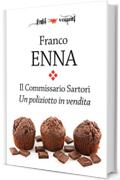 Il Commissario Sartori. Un poliziotto in vendita (Fogli volanti)