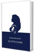 Gli otto cugini: o La collina delle zie (Classici Vol. 1)