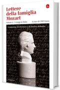 Lettere della famiglia Mozart. volume II. I viaggi in Italia (La cultura Vol. 1262)