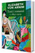 Tutti i romanzi I. 1898-1919