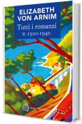 Tutti i romanzi II. 1920-1940