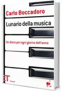 Lunario della musica: Un disco per ogni giorno dell'anno (Einaudi tascabili. Pop)