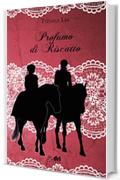 Profumo di Riscatto (DriEditore Historical Romance Vol. 13)