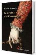 La profezia dei Gonzaga