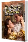 Un destino medievale (Floreale Vol. 23)