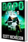 L'Eco: Un thriller post-apocalittico (Dopo Vol. 2)