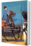 Napoleone: ai posteri l'ardua sentenza